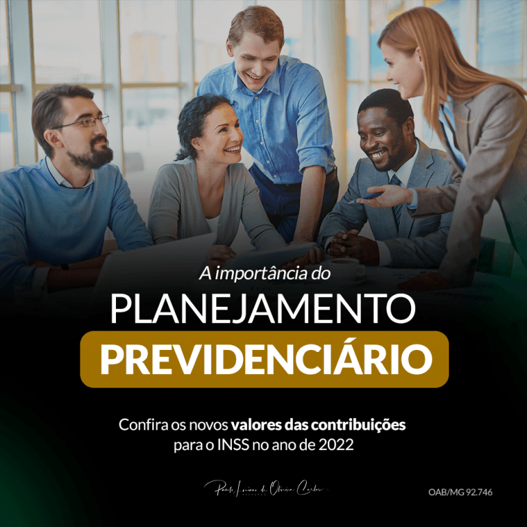 A IMPORTÂNCIA DO PLANEJAMENTO PREVIDENCIÁRIO Confira os novos valores